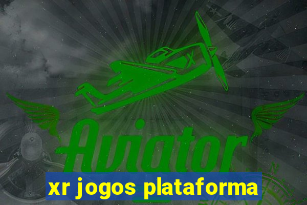 xr jogos plataforma